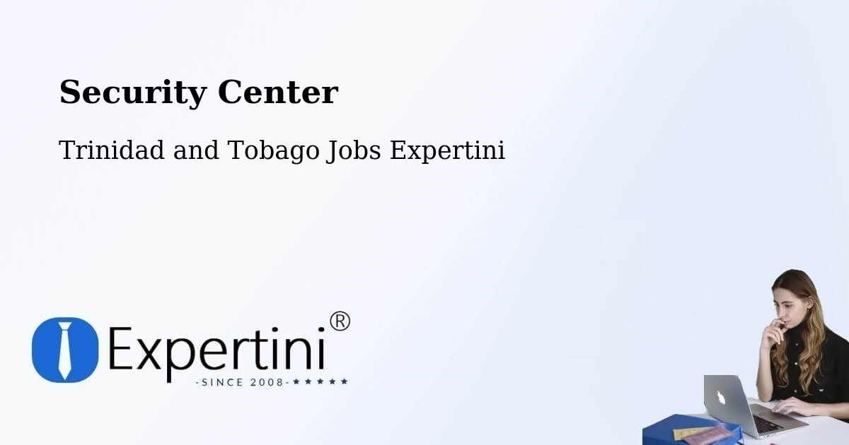 Security & Compliance – Tabaquite - Trinidad and Tobago Jobs Expertini